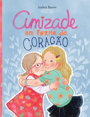 Prietenie în formă de inimă (Amizade em Forma de Corao) - Amizade em Forma de Corao