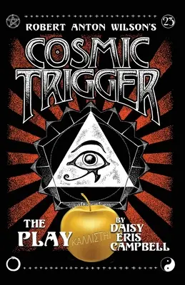 Declanșatorul cosmic al piesei de teatru - Cosmic Trigger the Play