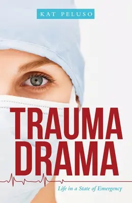 Trauma Drama: Viața într-o stare de urgență - Trauma Drama: Life in a State of Emergency