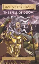 Planeta lecturii - Clasa titanilor: The Spell of Doom - Nivelul 8: Ficțiune (Supernova) - Reading Planet - Class of the Titans: The Spell of Doom - Level 8: Fiction (Supernova)