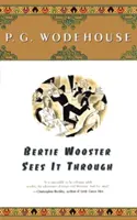 Bertie Wooster trece prin asta - Bertie Wooster Sees It Through