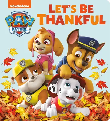 Să fim recunoscători (Paw Patrol) - Let's Be Thankful (Paw Patrol)