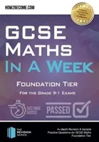 GCSE Maths in a Week: Foundation Tier - Pentru examenele de gradul 9-1 - GCSE Maths in a Week: Foundation Tier - For the grade 9-1 Exams