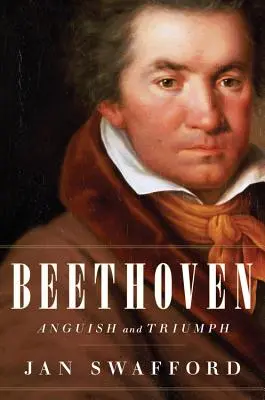 Beethoven: Angoasă și triumf - Beethoven: Anguish and Triumph