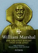 William Marshal - Cel mai mare cavaler care a trăit vreodată - William Marshal - The Greatest Knight That Ever Lived