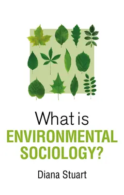 Ce este sociologia mediului? - What Is Environmental Sociology?