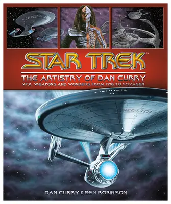 Star Trek: Arta lui Dan Curry - Star Trek: The Artistry of Dan Curry