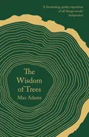 Înțelepciunea arborilor: Un miscelaneu - The Wisdom of Trees: A Miscellany