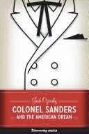 Colonelul Sanders și visul american - Colonel Sanders and the American Dream