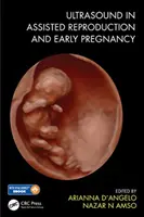 Ecografia în reproducerea asistată și la începutul sarcinii - Ultrasound in Assisted Reproduction and Early Pregnancy
