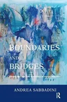 Granițe și poduri - Perspective asupra timpului și spațiului în psihanaliză - Boundaries and Bridges - Perspectives on Time and Space in Psychoanalysis