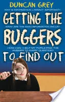 Getting the Buggers to Find Out - Information Skills and Learning How to Learn