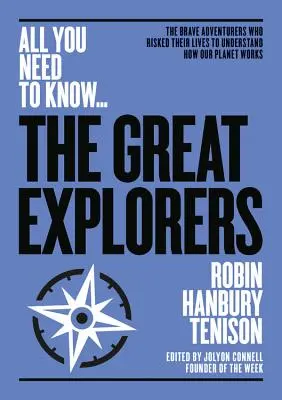 Cei mai mari exploratori: Aventurierii curajoși care și-au riscat viața pentru a înțelege cum funcționează planeta noastră - The Greatest Explorers: The Brave Adventurers Who Risked Their Lives to Understand How Our Planet Works