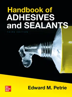 Manual de adezivi și etanșanți, ediția a treia - Handbook of Adhesives and Sealants, Third Edition