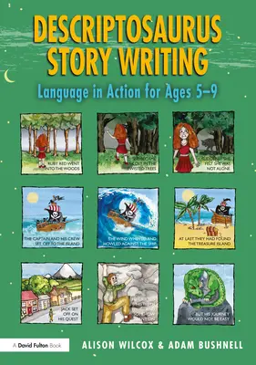 Descriptosaurus Scrierea poveștilor: Limbajul în acțiune pentru vârstele 5-9 - Descriptosaurus Story Writing: Language in Action for Ages 5-9