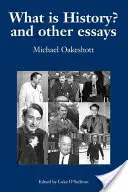 Ce este istoria? și alte eseuri: Selected Writings - What Is History? and Other Essays: Selected Writings