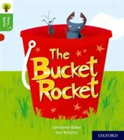 Oxford Reading Tree Story Sparks: Oxford Level 2: Racheta găleată - Oxford Reading Tree Story Sparks: Oxford Level 2: The Bucket Rocket
