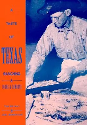A Taste of Texas Ranching: Cooks and Cowboys