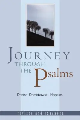 Călătorie prin psalmi: Revizuită și extinsă - Journey Through the Psalms: Revised and Expanded
