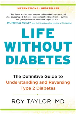 Viața fără diabet: Ghidul definitiv pentru înțelegerea și inversarea diabetului de tip 2: The Definitive Guide to Understanding and Reversing Type 2 Diabetes - Life Without Diabetes: The Definitive Guide to Understanding and Reversing Type 2 Diabetes