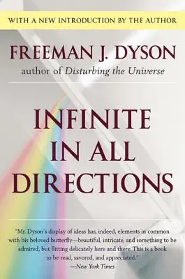 Infinit în toate direcțiile: Gifford Lectures Given at Aberdeen, Scotland Aprilie-noiembrie 1985 - Infinite in All Directions: Gifford Lectures Given at Aberdeen, Scotland April-November 1985