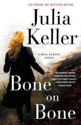 Bone on Bone: Un roman Bell Elkins - Bone on Bone: A Bell Elkins Novel