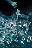 Strigăte peste bord - Screams Overboard