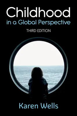 Copilăria într-o perspectivă globală (Childhood in a Global Perspective) - Childhood in a Global Perspective