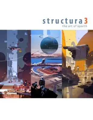 Structura 3: Arta lui Sparth - Structura 3: The Art of Sparth