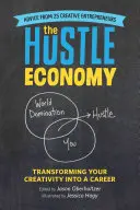 The Hustle Economy: Transformarea creativității tale într-o carieră - The Hustle Economy: Transforming Your Creativity Into a Career