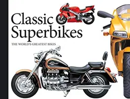 Classic Superbikes, 3: Cele mai grozave motociclete din lume - Classic Superbikes, 3: The World's Greatest Bikes