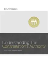 Înțelegerea autorității congregației - Understanding the Congregation's Authority