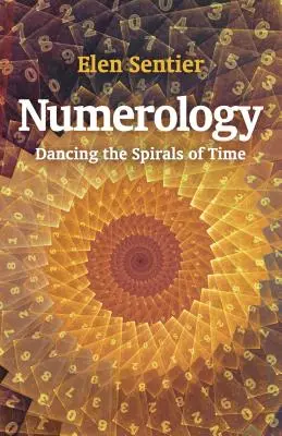 Numerologie: Dansul spiralelor timpului - Numerology: Dancing the Spirals of Time