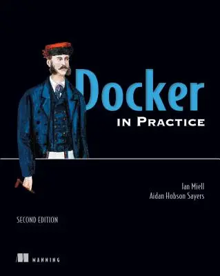 Docker în practică, ediția a doua - Docker in Practice, Second Edition