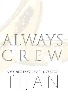 Mereu echipaj (Hardcover) - Always Crew (Hardcover)