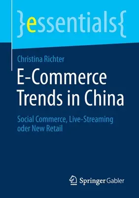 Tendințele comerțului electronic în China: Comerțul social, transmisiunile în direct sau noul comerț cu amănuntul - E-Commerce Trends in China: Social Commerce, Live-Streaming Oder New Retail