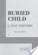Copilul îngropat - Buried Child