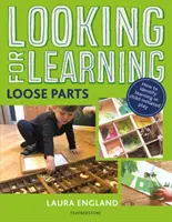Looking for Learning: Părți libere - Looking for Learning: Loose Parts