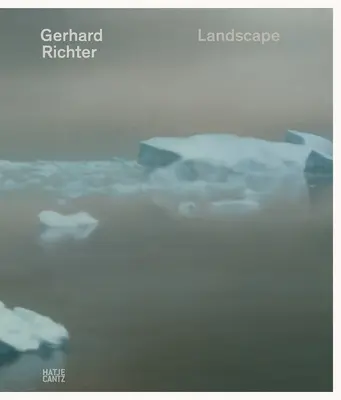 Gerhard Richter: Peisaj - Gerhard Richter: Landscape