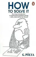 How to Solve It - Un nou aspect al metodei matematice - How to Solve It - A New Aspect of Mathematical Method