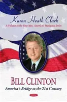 Bill Clinton - Podul Americii către secolul XXI - Bill Clinton - Americas Bridge to the 21st Century