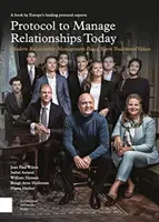Protocolul de gestionare a relațiilor de astăzi: Managementul modern al relațiilor bazat pe valori tradiționale - Protocol to Manage Relationships Today: Modern Relationship Management Based Upon Traditional Values