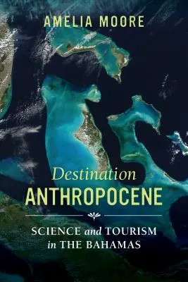 Destination Anthropocene, 7: Știință și turism în Bahamas - Destination Anthropocene, 7: Science and Tourism in the Bahamas