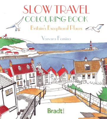 Cartea de colorat Slow Travel: Britain's Exceptional Places - The Slow Travel Colouring Book: Britain's Exceptional Places