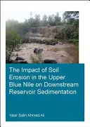 Impactul eroziunii solului în Nilul Albastru Superior asupra sedimentării rezervoarelor din aval - The Impact of Soil Erosion in the Upper Blue Nile on Downstream Reservoir Sedimentation