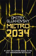 METRO 2034. Continuarea Metro 2033.: Ediție americană - METRO 2034. The sequel to Metro 2033.: American edition