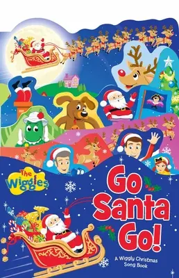 Go Santa Go!: O carte cu cântece de Crăciun Wiggly - Go Santa Go!: A Wiggly Christmas Song Book