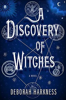 O descoperire a vrăjitoarelor - A Discovery of Witches