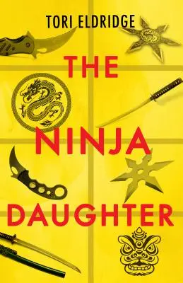 Fiica ninja (The Ninja Daughter) - The Ninja Daughter