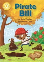 Campion la lectură: Pirate Bill - Lectură independentă Galben 3 - Reading Champion: Pirate Bill - Independent Reading Yellow 3